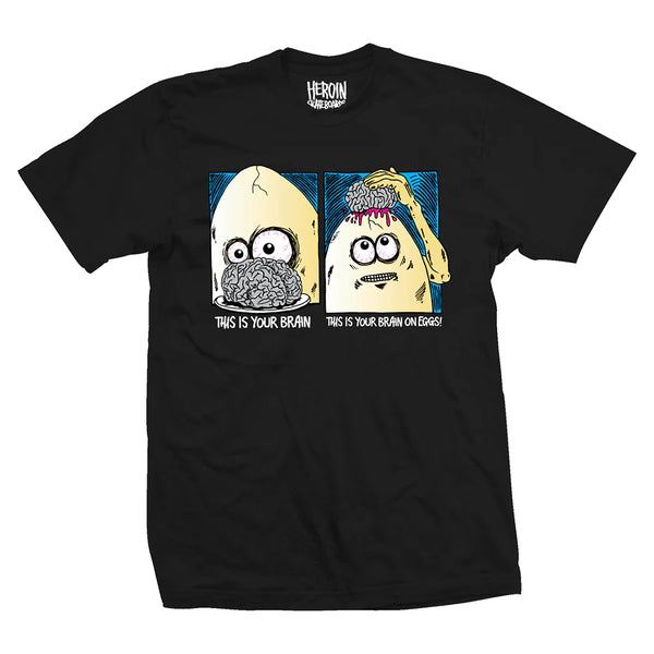 Heroin Skateboards Brain on Eggs Tee Black